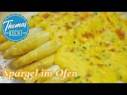 Spargel Im Ofen Uberbacken Sauce Hollandaise Thomas Kocht Youtube Spargel Essen Rezepte Essen