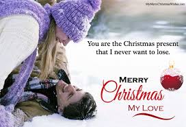Very Romantic Merry Christmas Wishes Quotes For Love Romantic Christmas Xmas C Christmas Love Quotes Romantic Love Messages Love Message For Girlfriend