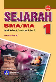 Sejarah memiliki arti strategis dalam pembentukan watak dan peradaban bangsa yang bermartabat serta membentuk. Sejarah 1 Sma Kelas X Ktsp 2006 Buku Sekolah Elektronik Bse