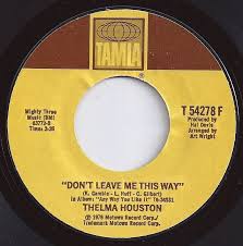 Don T Leave Me This Way By Thelma Houston Don T Leave Me This Way Thelma Houston 1 On Billboard 1977 Music Memories Oldies Music Z Music