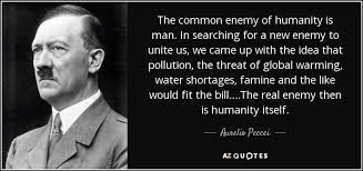 Nothing binds a people to their leader like a common enemy. Quotes By Aurelio Peccei A Z Quotes
