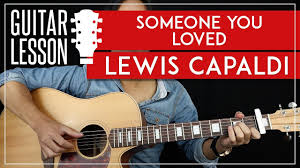 Don't forget to give credit to the original author/youtube channel. Someone You Loved Guitar Tutorial Lewis Capaldi Guitar Lesson Fingerpicking Easy Chords Tab Youtube