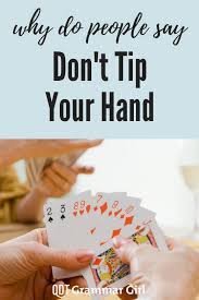 Tip Your Hat Or Tip Your Hand Learn English Words English Words Advanced English Vocabulary