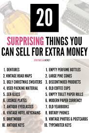20 Surprising Items To Sell For Extra Money Things To Sell Extra Money Money Making Jobs