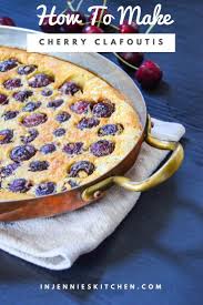 Cherry Clafoutis Recipe Cherry Clafoutis Clafoutis Recipes Clafoutis