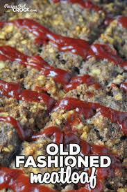 Meatloaf is a dish made from ground meat (usually combined ground beef and pork) and formed into a loaf. Old Fashioned Meatloaf Oven Recipe Recipes That Crock
