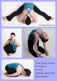 I have tried a bunch of different yoga classes before, it's hard to find. Four Yoga Poses To Reduce Stress Anxiety And Mild Depression Part 2 Stockpiling Moms