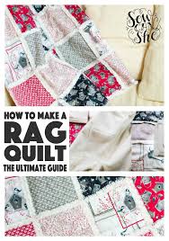 How To Make A Rag Quilt The Ultimate Guide Sewcanshe