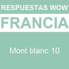 Jawaban wow mont blanc 9. Wow Mont Blanc 10 Respuestas Wow