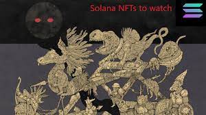 Solana Nft Projects You Need To Keep An Eye On