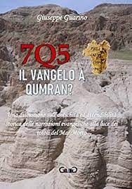 Qumran2, materiale per la pastorale on line dal 1998. Amazon Com 7q5 Il Vangelo A Qumran Italian Edition Ebook Guarino Giuseppe Kindle Store