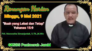 Renungan harian katolik, senin 17 mei 2021: Renungan Harian L Minggu 9 Mei 2021 L Pdt Maranatha Simanjuntak S Th M Min Youtube