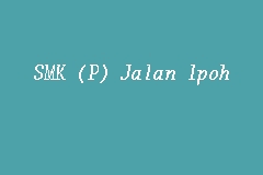 Beliau merupakan pengetua smk jalan tasek, ipoh. Smk P Jalan Ipoh Sekolah Menengah In Jalan Ipoh