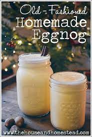 Old Fashioned Homemade Eggnog Recipe The House Homestead Recipe Homemade Eggnog Eggnog Recipe Homemade Eggnog Recipe