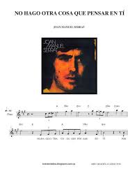 No Hago Otra Cosa Que Pensar En Ti Joan Manuel Serrat Pensando En Ti Partituras Musica Latina