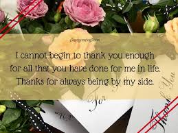 Words to tell your husband how much you appreciate his commitment to you, your children and family. 45 Best Thank You Quotes To Show Gratitude Events Greetings