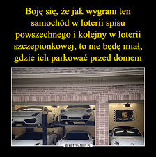 Dzisiaj, 74 minut temu [aktualizacja loteria szczepionkowa ruszy 1 lipca. Boje Sie Ze Jak Wygram Ten Samochod W Loterii Spisu Powszechnego I Kolejny W Loterii Szczepionkowej To Nie Bede Mial Gdzie Ich Parkowac Przed Domem Demotywatory Pl