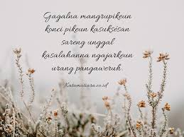 Semarak ramadan ala remaja islam sunda kelapa ramadan. Kata Kata Bijak Bahasa Sunda Yang Bermakna Untuk Kehidupan