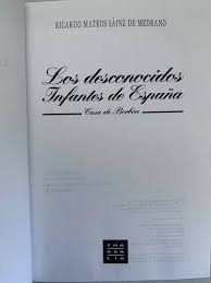 Los Desconocidos Infantes De España. Ricardo Mateos Sainz.