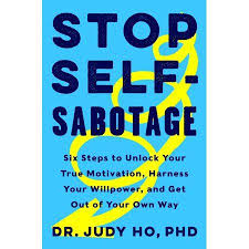 Stop Self Sabotage Six Steps To Unlock Your True Motivation Harness Your Willpower And Get Out Of Your Own Way Hardcover Walmart Com In 2020 Happy Books Willpower Motivation