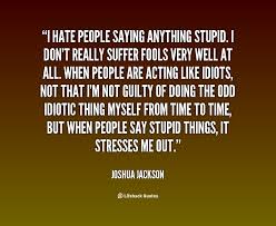 Stupid Men Quotes Quotesgram