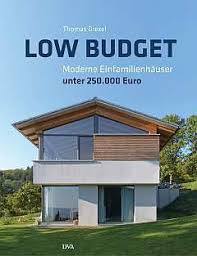Architekturbuch Tipp Low Budget Mit Schmalerem Geldbeutel Zum Okohaus Architektur Low Budget Hauser Und Gunstiges Haus