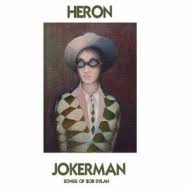 Jokerman -songs Of Bob Dylan- : Heron