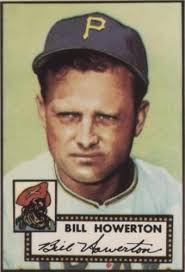 1952 Topps #167 William Bill Billy Howerton Pittsburgh Pirates Baseball  Card
