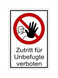 Verboten Zutritt Verboten Schild Unbefugte Haben Keinen Zutritt Schilder Verbotsschilder Nachdenkliche Spruche