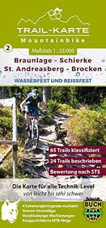 Brocken im harz feldberg im schwarzwald fichtelberg im erzgebirge großer arber im bayerischen wald großer inselsberg im thüringer wald kahler asten im rothaargebirge nebelhorn in den allgäuer alpen totenkopf im kaiserstuhl wasserkuppe in der rhön watzmann in den berchtesgadener alpen zugspitze im wettersteingebirge. Mtb Trail Karte Harz Braunlage Schierke St Andreasberg Brocken Nr 2 Wasser Und Reissfeste Mountainbike Karte Amazon De Schmidt Maximilian Schmidt Thorsten Spachmuller Bernhard Bucher