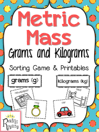 Metric Mass Sorting Grams And Kilograms Fourth Grade Math 3rd Grade Math Teaching Math