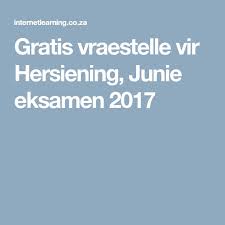 Gratis Vraestelle Vir Hersiening Junie Eksamen 2017 Gratis Teacher Messenger