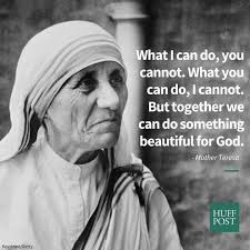 10 Mother Teresa Quotes That Remind Us Of Her Enduring Legacy Mother Teresa Quotes Mother Teresa Mother Theresa Quotes