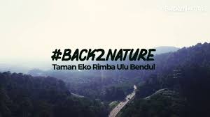Taman Eko Rimba Ulu Bendul Negeri Sembilan