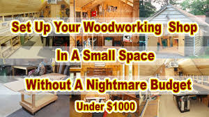 What is a wood workshop? How To Setup A Fully Equipped Your Workshop In A Small Space Under 1000 Youtube