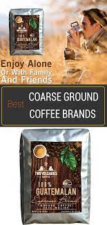 Best Coarse Ground Coffee Brands For Cold Brew And French Press Coffee Branding Coarse Ground Coffee Coffee
