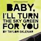 Baby, I’ll Turn the Sky Green for You event in Vermillion, SD