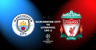 City have the ball in liverpool's third, down in the corner, and are seeing out a magnificent win. Liverpool Vs Man City Leg 2 Preview Uefa Champions League
