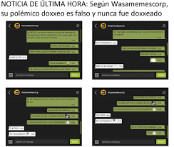 Yo entrevisté a Wasamemescorp para saber sobre su doxxeo y esto me dijo.  PD: Moderadores, por favor acepten esto :okay: - Meme by David_280GG :)  Memedroid