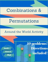 Combinations Permutations Around The World Activity Quadratics Permutations And Combinations Activities