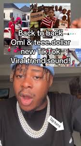 Back To Back Oml & Tee.dollar New TikTok Trend Sound!