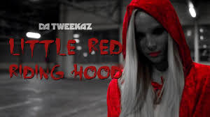 Full text from the book: Da Tweekaz Little Red Riding Hood Official Video Clip Youtube