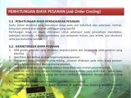 We did not find results for: Perhitungan Biaya Pesanan Job Order Costing Ppt Download