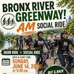 Bronx River Greenway! AM Social Ride