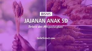 Gambar cilor jajanan sd : Bisnis Jajanan Anak Sd Terlaris Dan Menguntungkan Toilet Bisnis