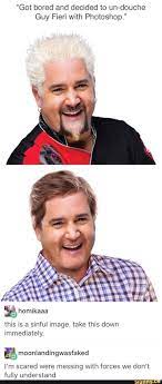 Hi My Name Is Guy Fieri And Welcome To Flavor Village Tasteful Music Plays Guy Fieri Funny Memes