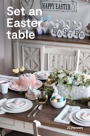 Are You Hosting This Year S Easter Feast Find Everything You Need To Make It Memorable At Jcpenney This Spri In 2020 Easter Table Decorations Easter Table Easter Diy