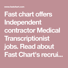 Fast Chart Medical Transcriptionist Jobs Medical