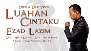 Ezad Lazim Luahan Cintaku Official Lirik Video Youtube