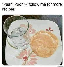 Paani Poori Follow Me For More Recipes Meme Memezila Com
